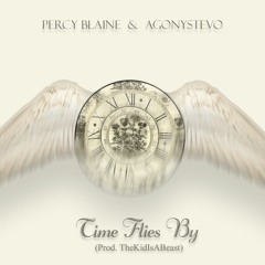 "Time Flies By" Featuring AgonyStevo (Prod.TheKidIsABeast)