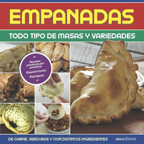 [GET] PDF 🗸 EMPANADAS: todo tipo de masas y variedades (Spanish Edition) by  Gabriel
