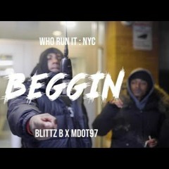 Blitz B X MDot97 - Beggin
