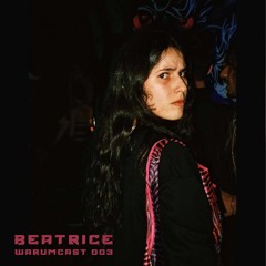 WARUMCAST 003 - Beatrice