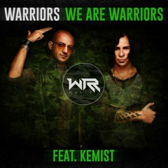 WARRIORS - We Are Warriors (feat. Kemist) (Divdumare Remix) |FreeDownload|