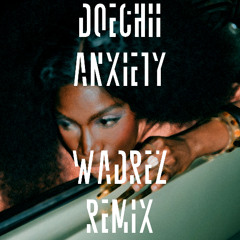 Doechii - Anxiety (Wadrez Remix)