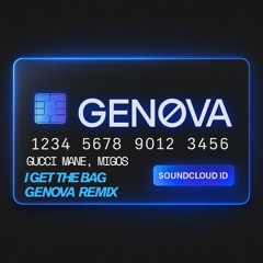 Gucci Mane - I Get The Bag (Feat. Migos) (GENOVA REMIX)
