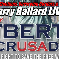 Larry Ballard LIVE. Honest Elections, Sovereign Borders & Currency. . B2T Show, Aug 21, 2025