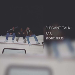 ELEGANT TALK - SABI prod (Stoic Beats)