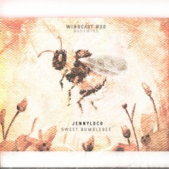 Nahawind - 𝗪𝗶𝗻𝗱𝗰𝗮𝘀𝘁 𝟮𝟬 : Jennyloco ༄ SWEET BUMBLEBEE