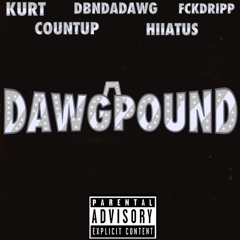 DAWGPOUND ANTHEM -  (ft. KURT, FCKDripp, CountUp & Hiatus)