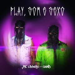MC LIVINHO - GAAB, PLAY SOM E SEXO (EP COMPLETO)