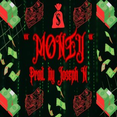 Joseph N - Money ( Produced By Joseph Nico )