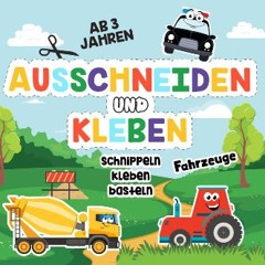 Read PDF 🌟 Ausschneidebuch ab 3 Jahren: Schneiden, Kleben und Basteln – Mein erstes Bastelbuch ab