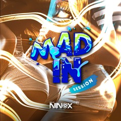 Dj Ninox - Mad In Session #SauceSHATTA