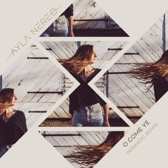 O Come Ye (Nomadic Remix)
