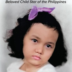 Book [PDF] The Legend of Tessie Agana Beloved Child Star of the Philip