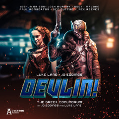 Devlin | Volume 1 | Episode 1: The Greek Conundrum