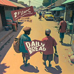 Daily Bread (Prod by Qweccy Plus)