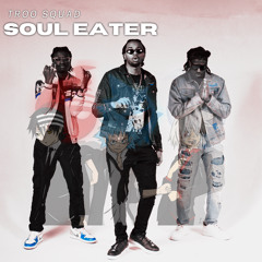 *Extended*  Soul Eater TrooSquad