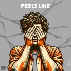 FEELS LIKE