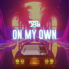 DBL - On My Own