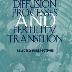 Free read✔ Diffusion Processes and Fertility Transition: Selected Perspectives