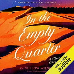 GET [EBOOK EPUB KINDLE PDF] In the Empty Quarter by  G. Willow Wilson,Soneela Nankani