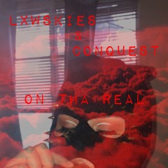 On Tha Real ft Conquest