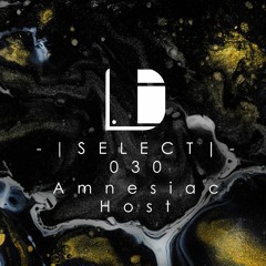 Drone Select 030 /// Amnesiac Host