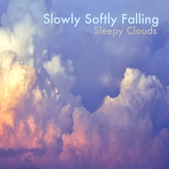 Slowly Softly Falling
