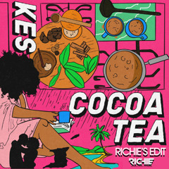 Cocoa Tea (Richie's Edit)