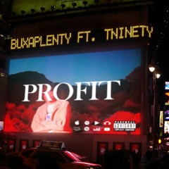 Profit (feat. TNinety)