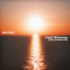 Kryder - Fade Till Sunrise (Mike Bressel Edit)