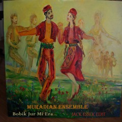 Muradian Ensemble - Bobik Jur Mi Era (Jack Essek Edit)