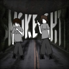 SMOKESHIT + z3h5!