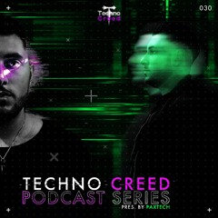 TCP030 - Techno Creed Podcast - Paxtech Guest Mix