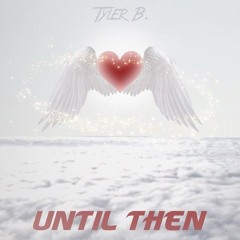 Until Then