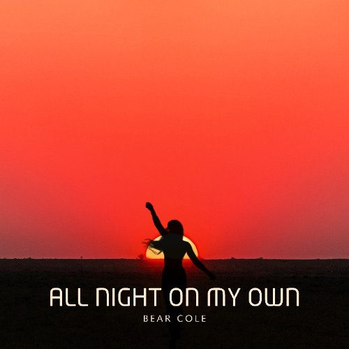 All Night On My Own