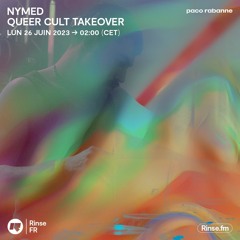 Queer Cult Takeover : Nymed - 25 Juin 2023