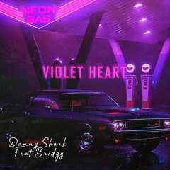 Violet Heart (feat. Bridgy)