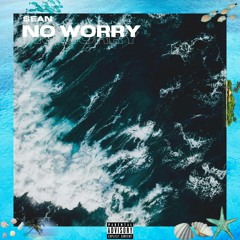 No Worry (Prod. Kontrabandz)