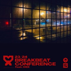 23/24 Breakbeat Conference feat. OIEE