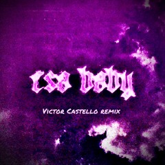 Carlos Cortés - Esa BaBy (Victor Castello Remix )