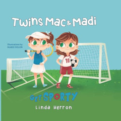 READ EPUB 📰 Twins Mac & Madi Get Sporty by  Linda Herron &  Marie Delon [EBOOK EPUB