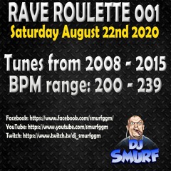 Rave Roulette 001 - 22/08/2020 - Part One (2008-2015, 200-239 BPM)
