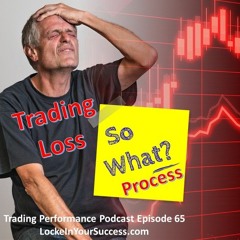 Trading Loss So What Process