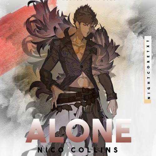 Nightcore - Alone  (Nico Collins)
