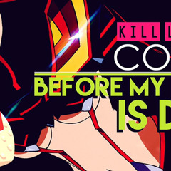 Before My Body Is Dry - Kill La Kill (Cover By Sapphire Ft. NoneLikeJoshua & Y. Chang)