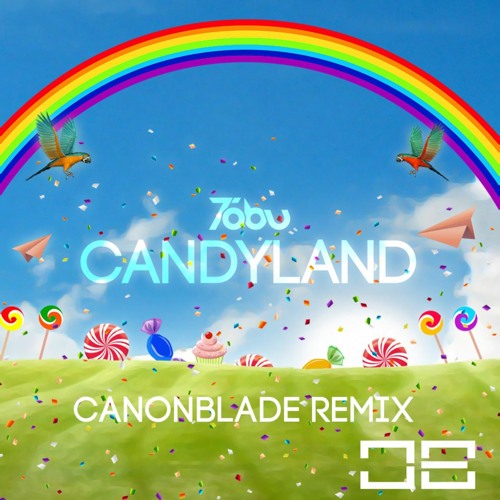 Tobu - Candyland (Canonblade Remix)