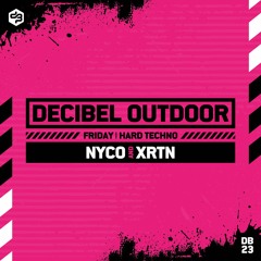 NYCO & XRTN | Decibel outdoor 2023 | Hard Techno | Friday