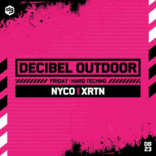 NYCO & XRTN | Decibel outdoor 2023 | Hard Techno | Friday