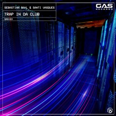 Sebastian Bayl & Santi Vasques - "Trap In Da Club" (Original Mix)