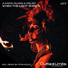 Aaron Suiss & Peled - When The Light Shines (Stan Kolev Remix) Exclusive Preview
